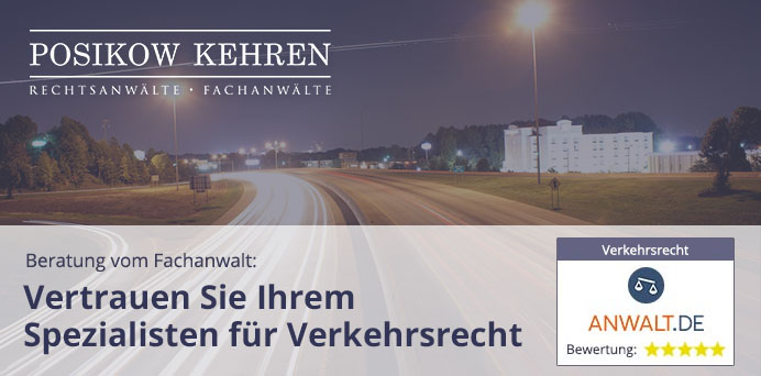 Beratung vom Fachanwalt: Vertrauen Sie Ihrem Spezialisten für Verkehrsrecht | Kanzlei Posikow